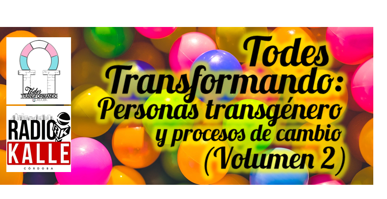 Todes Transformando: personas transgénero y proceso de cambio (Volumen 2)