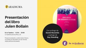 Paradigma organiza la presentación del último libro de Julen Bollain "Renta Básica, una herramienta de futuro" @ La Tejedora