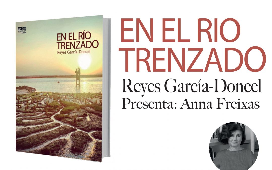 Presentación de «En el río trenzado» de Reyes García-Donzel