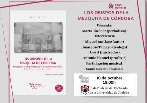 Presentación del libro de Miguel Santiago "Los obispos de la Mezquita de Córdoba" @ Sala Mudéjar del Rectorado de la Universidad de Córdoba