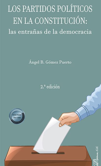 El ensayo “Los partidos políticos en la Constitución: las entrañas de la democracia”, del profesor Gómez Puerto, llega a su segunda edición