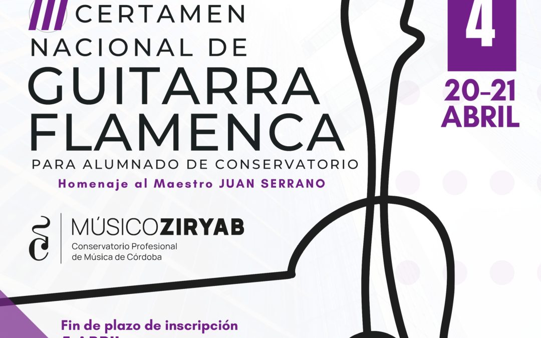 El fin de semana del 20 y 21 de abril se celebra el Concurso Nacional de Guitarra Flamenca “Músico Ziryab”  