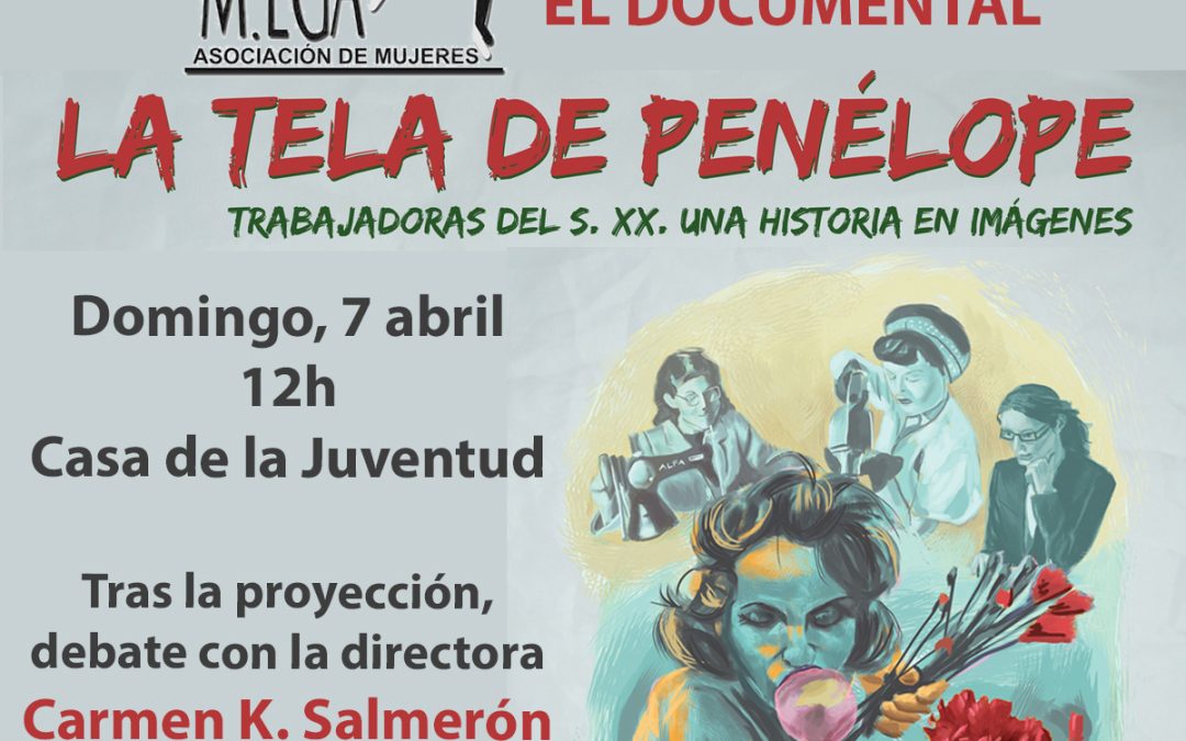 Proyectan el documental “La tela de Penélope” para conocer la historia de la mujer trabajadora en el siglo XX