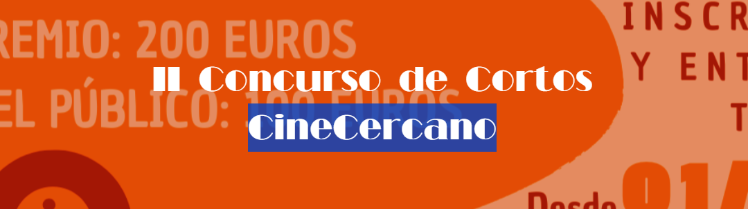 La asociación cultural CineCercano convoca su segundo certamen de cortometrajes